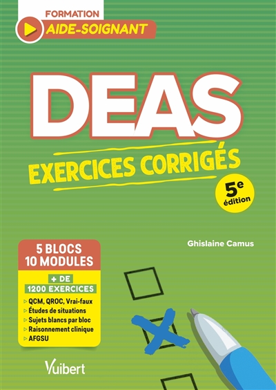 DEAS : exercices corrigés : 5 blocs de compétences : 10 modules de formation