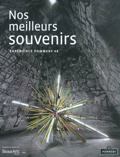 Nos meilleurs souvenirs : [exposition, domaine Pommery, Reims, 15 septembre 2010-31 mars 2011]