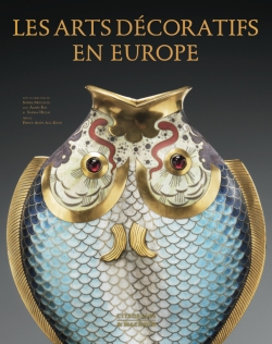 Les arts décoratifs en Europe : de la Renaissance à l'Art déco