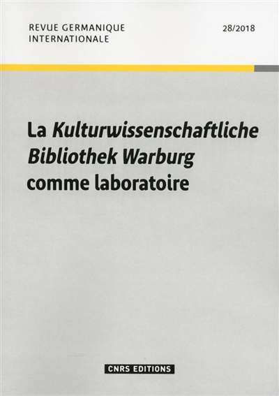 La Kulturwissenschaftliche Bibliothek Warburg comme laboratoire
