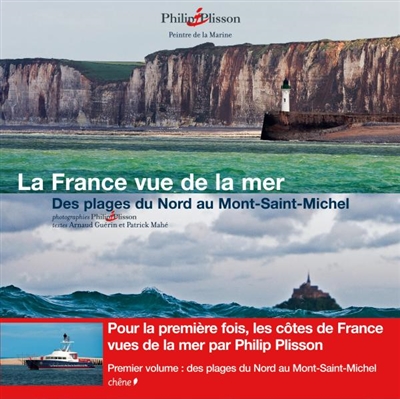 La France vue de la mer : Des plages du Nord au Mont-Saint-Michel
