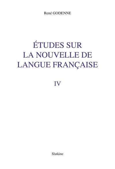 Etudes sur la nouvelle de langue française. 4