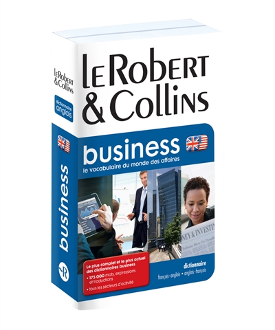 Le Robert & Collins business : dictionnaire français-anglais, anglais-français, French-English, English-French dictionary
