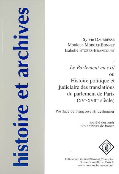 Histoire politique et judiciaire des translations du Parlement de Paris : XVe-XVIIIe siècles