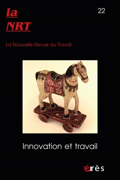 La NRT : la nouvelle revue du travail. . 22 , Innovation et travail