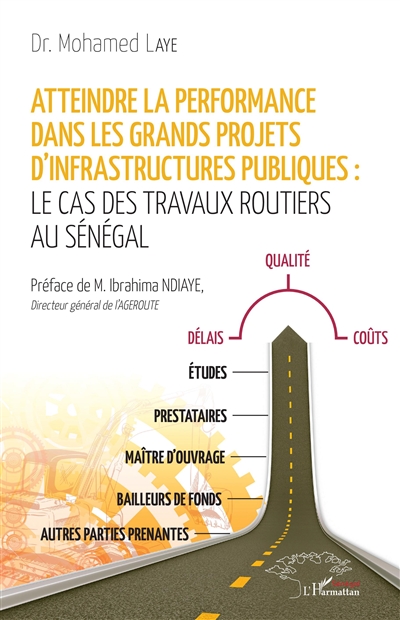 Atteindre la performance dans les grands projets d'infrastructures publiques : le cas des travaux routiers au Sénégal