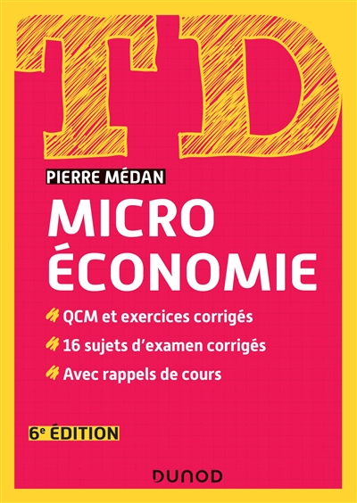 Microéconomie : QCM et exercices corrigés : 16 sujets d'examen corrigés : avec rappels de cours