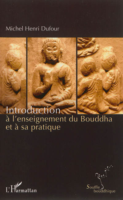 Introduction à l'enseignement du Bouddha et à sa pratique
