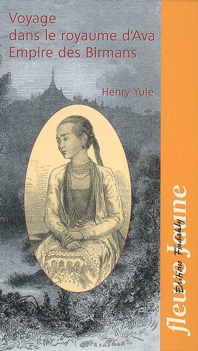 Voyage dans le royaume d'Ava : empire des Birmans : 1855