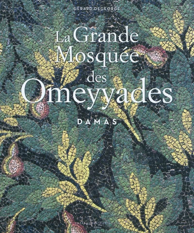 La Grande mosquée des Omeyyades, Damas