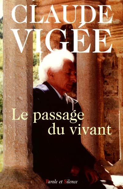 Le passage du vivant : essais, poésie, témoignages : 1989-2000