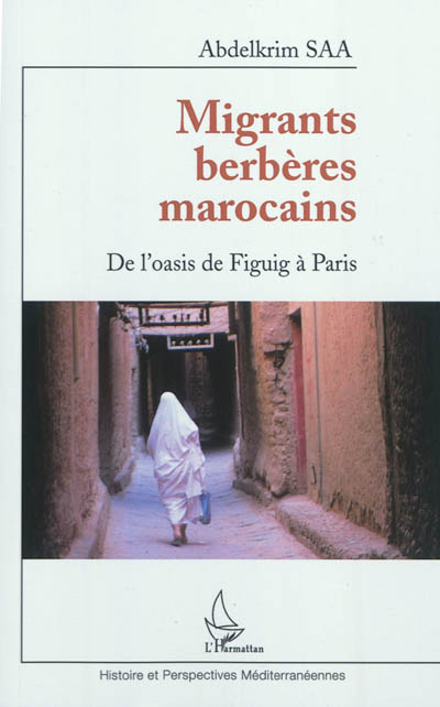 Migrants berbères marocains : de l'oasis de Figuig à Paris