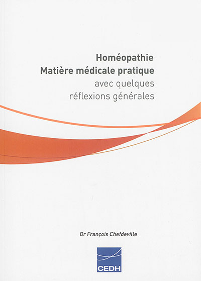 Homéopathie : matière médicale pratique : avec quelques réflexions générales