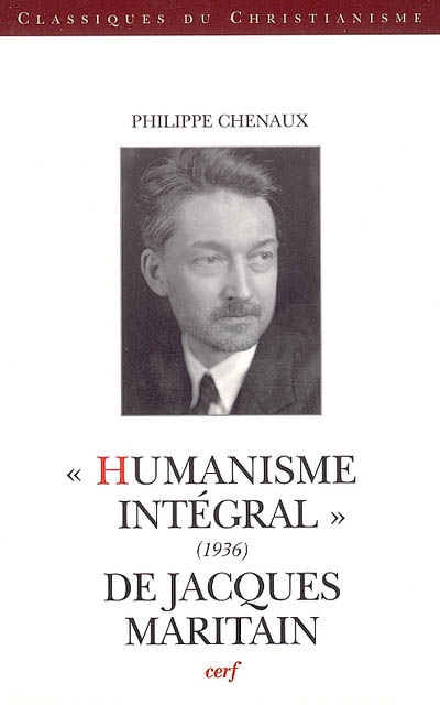 "Humanisme intégral" : 1936 : de Jacques Maritain