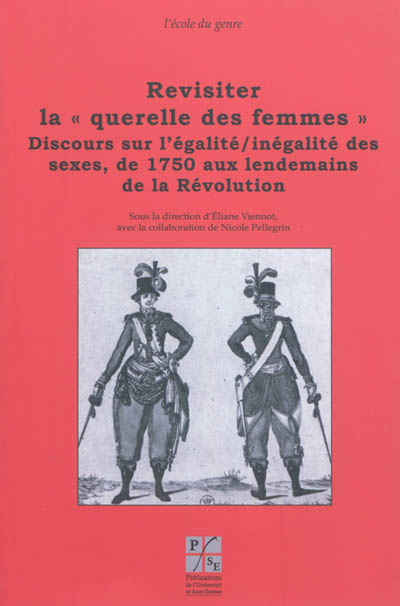 Revisiter la "Querelle des femmes" : discours sur l'égalité-inégalité des sexes , De 1750 aux lendemains de la Révolution