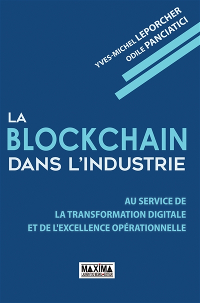La blockchain dans l'industrie : au service de la transformation digitale et de l'excellence opérationnelle