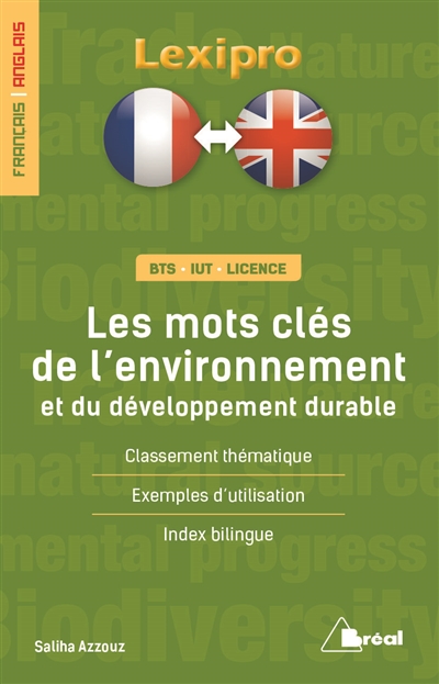 Les mots clés de l'environnement et du développement durable, français-anglais : BTS, IUT, licence