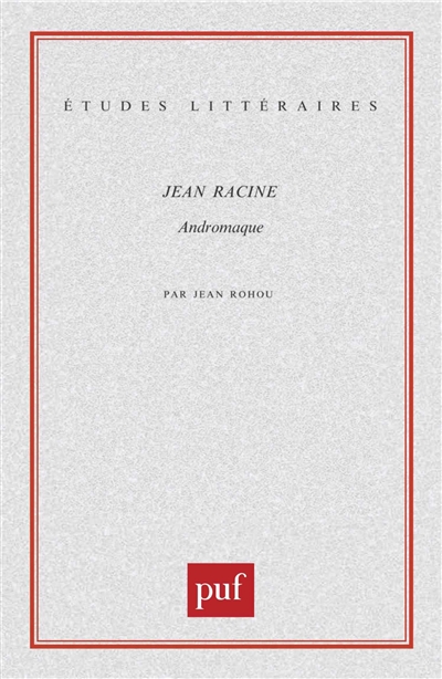 Jean Racine, "Andromaque"