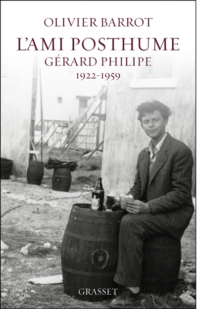 L'ami posthume : Gérard Philipe, 1922-1959 : récit