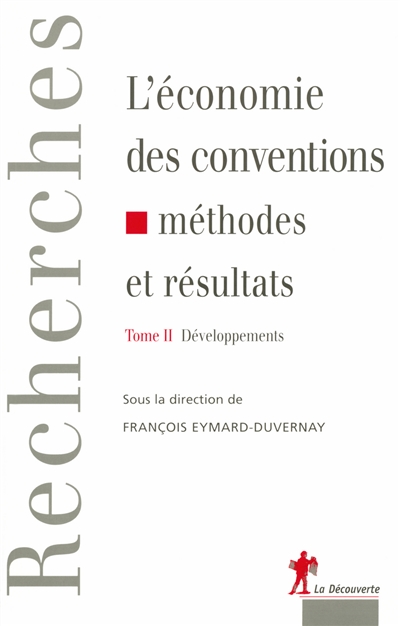 L'économie des conventions : méthodes et résultats. 2 , Développements