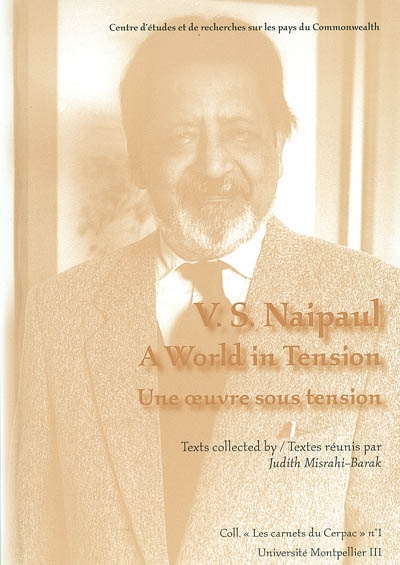 V. S. Naipaul : a world in tension