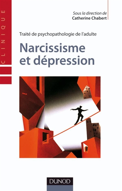 Narcissisme et dépression : traité de psychopathologie de l'adulte