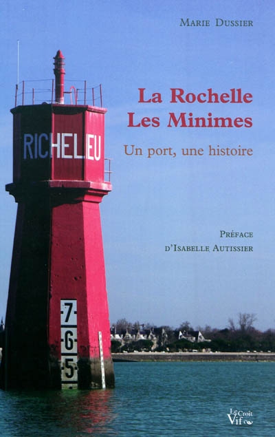 La Rochelle, les Minimes : un port, une histoire