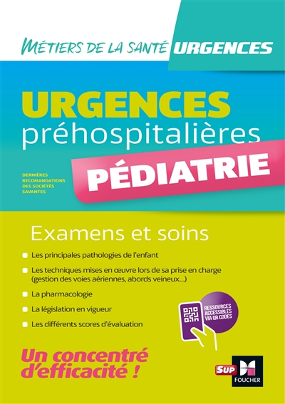 Urgences préhospitalières : pédiatrie : examens et soins