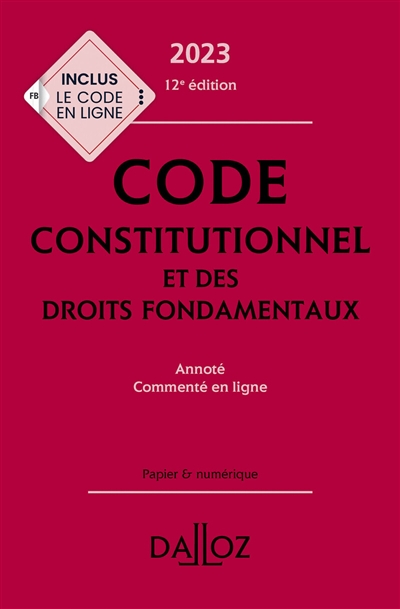 Code constitutionnel et des droits fondamentaux [2023] : annoté, commenté en ligne
