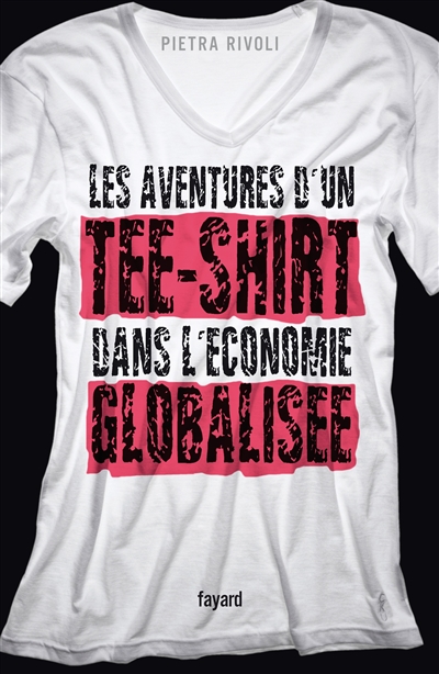 Les aventures d'un tee-shirt dans l'économie globalisée