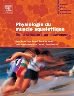 Physiologie du muscle squelettique : de la structure au mouvement