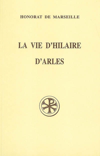La vie d'Hilaire d'Arles