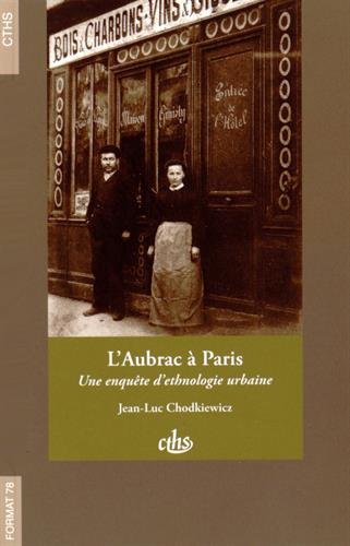 L' Aubrac à Paris : une enquête d'ethnologie urbaine