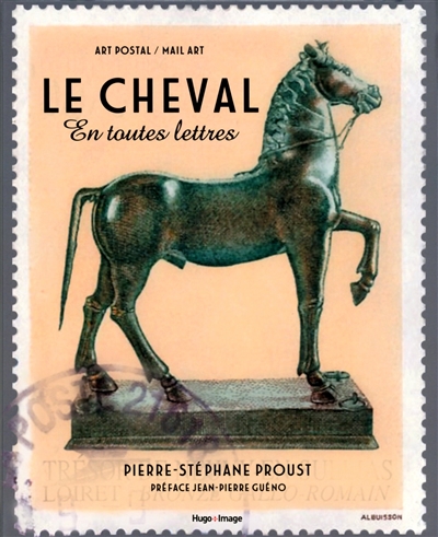 Le cheval en toutes lettres : art postal, mail art