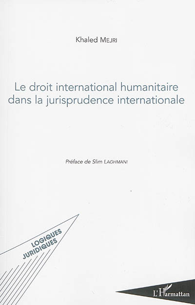 Le droit international humanitaire dans la jurisprudence internationale
