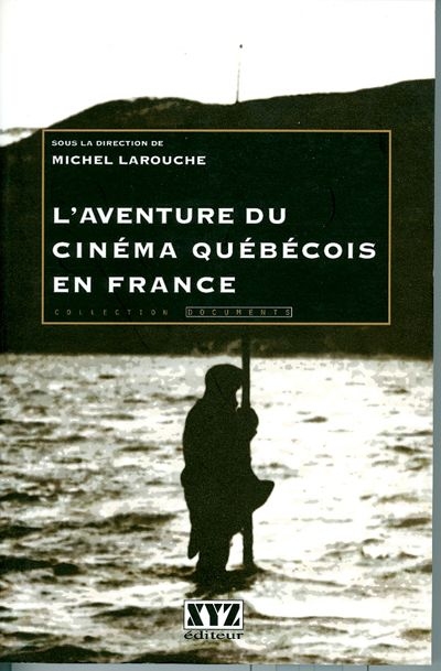 L'aventure du cinéma québécois en France