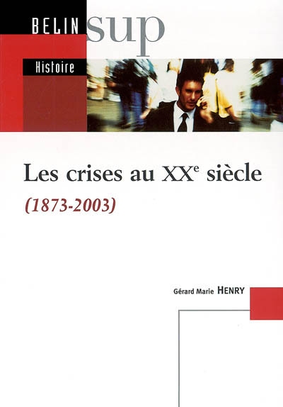 Les crises au XXe siècle, 1873-2003