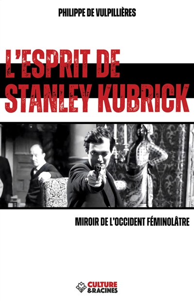 L'esprit de Stanley Kubrick : miroir de l'Occident féminolâtre