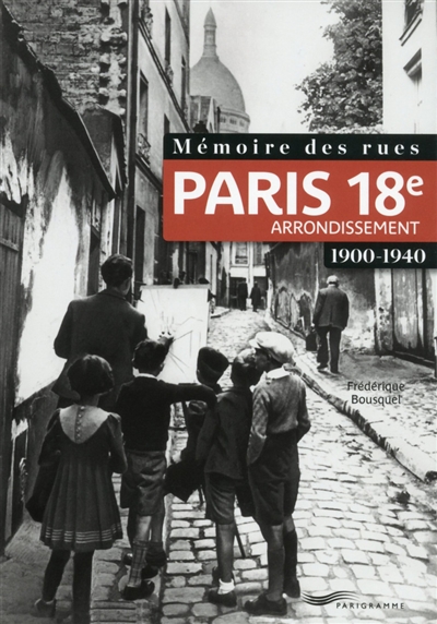 Paris, 18e arrondissement : 1900-1940