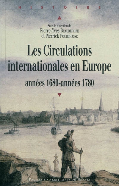 Les circulations internationales en Europe : années 1680-années 1780