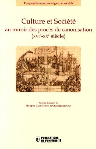 Culture et société au miroir des procès de canonisation, XVIe-XXe siècle