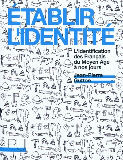 Établir l'identité : l'identification des Français du Moyen âge à nos jours