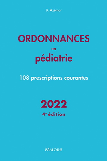 Ordonnances en pédiatrie : 108 prescriptions courantes