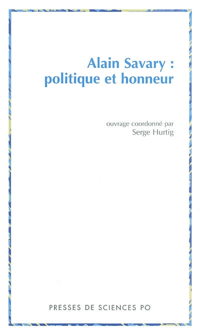 Alain Savary, politique et honneur