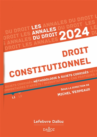 Droit constitutionnel : méthodologie et sujets corrigés : 2024