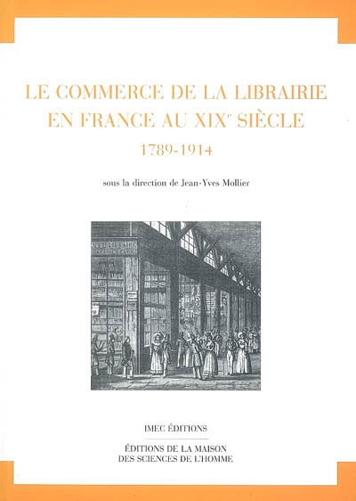 Le commerce de la librairie en France au XIXe siècle : 1798-1914