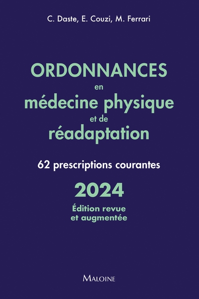 Ordonnances en médecine physique et de réadaptation : 62 prescriptions courantes