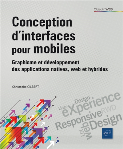 Conception d'interfaces pour mobiles : graphisme et développement des applications natives, web et hybrides