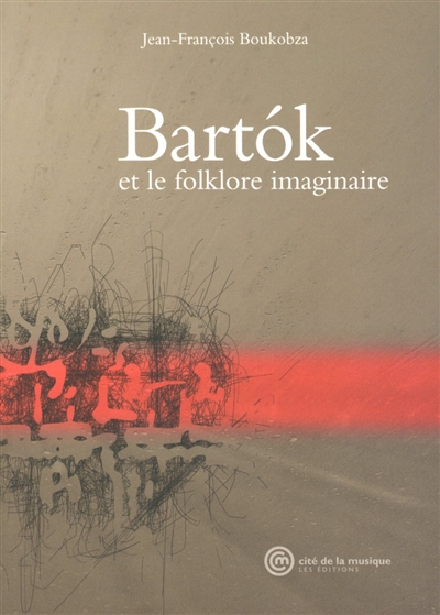 Bartók et le folklore imaginaire
