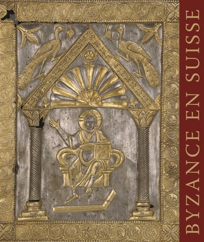 Byzance en Suisse : exposition, Genève, Musée d'art et d'histoire, du 4 décembre 2015 au 13 mars 2016